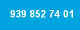 939 852 74 01 939 852 74 01